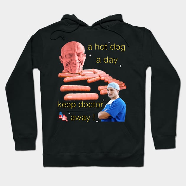 a hot dog a day keep doctor away ! Hoodie by blueversion